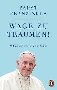 Cover-Bild zum Titel 'Wage zu träumen!' von 'Papst Franziskus'