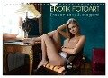 Erotik Fotoart - Frauen sexy & elegant (Wandkalender 2024 DIN A4 quer), CALVENDO Monatskalender - Peter Walter