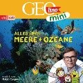 GEOLINO MINI: Alles über Meere und Ozeane - Eva Dax, Roland Griem, Heiko Kammerhoff, Jana Ronte-Versch, Oliver Versch