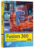 Cover-Bild zum Titel 'Autodesk Fusion - 3D CAD - Konstruktion - Fertigung - Einstieg und Praxis mit vielen Praxisbeispielen' von 'Werner Sommer, Andreas Schlenker'