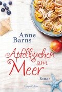 Apfelkuchen am Meer (Neuauflage) - Anne Barns