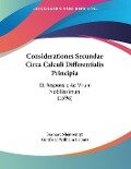 Considerationes Secundae Circa Calculi Differentialis Principia - Bernard Nieuwentyt, Gottfried Wilhelm Leibniz