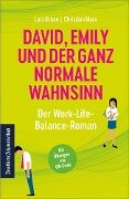 David, Emily und der ganz normale Wahnsinn: Der Work-Life-Balance-Roman - Lutz Urban, Christian Marx