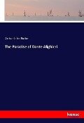 The Paradise of Dante Alighieri - Arthur John Butler