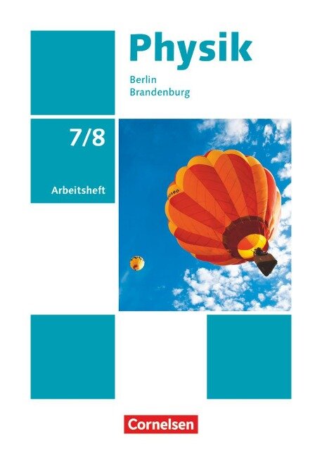 Physik - Neue Ausgabe 7./8. Schuljahr - Berlin/Brandenburg - Arbeitsheft - Dietmar Karau, Thorid Rabe