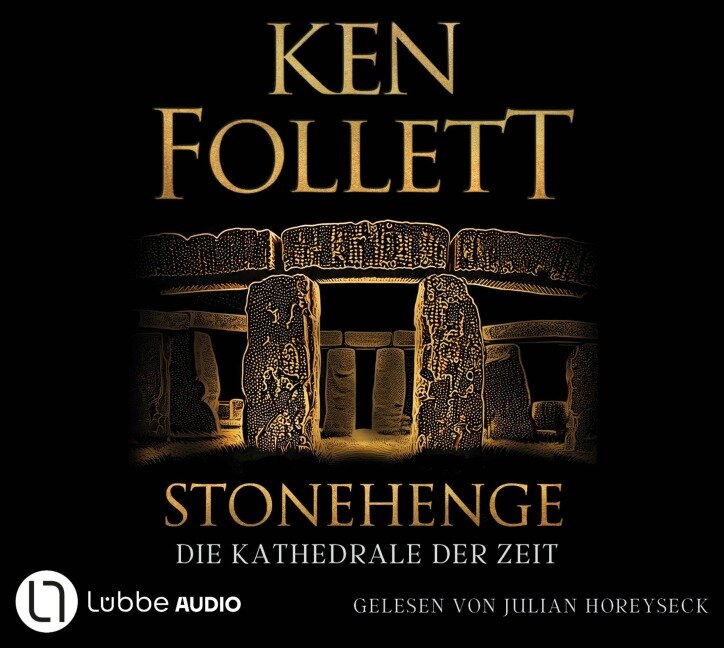 Stonehenge - Die Kathedrale der Zeit - Ken Follett