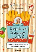Happy Carb: Fastfood- und Partyrezepte Low Carb - Bettina Meiselbach