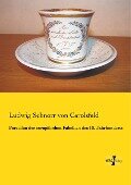 Porzellan der europäischen Fabriken des 18. Jahrhunderts - Ludwig Schnorr Von Carolsfeld