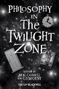Philosophy in The Twilight Zone - 