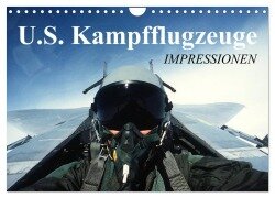U.S. Kampfflugzeuge. Impressionen (Wandkalender 2025 DIN A4 quer), CALVENDO Monatskalender - Elisabeth Stanzer