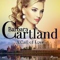 A Call of Love (Barbara Cartland's Pink Collection 101) - Barbara Cartland