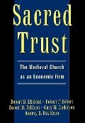 Sacred Trust - Robert B Ekelund, Robert D Tollison, Gary M Anderson, Robert F Hébert, Audrey B Davidson