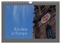 Kirchen in Europa (Wandkalender 2024 DIN A4 quer), CALVENDO Monatskalender - Dietmar Falk