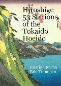 Hiroshige 53 Stations of the Tokaido Hoeido - Cristina Berna, Eric Thomsen