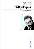 Walter Benjamin zur Einführung - Sven Kramer