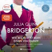 Cover-Bild zum Titel 'Bridgerton - Wie bezaubert man einen Viscount? (ungekürzt)' von 'Julia Quinn'