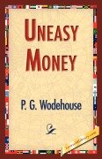 Cover-Bild zum Titel 'Uneasy Money' von 'P. G. Wodehouse'