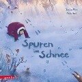 Spuren im Schnee - Ein poetisches Winterabenteuer für Kinder ab 3 Jahren - Maike Harel