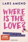 Where is the Love? - Lars Amend