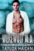 Werewolf M.D.: A Paranormal Shifter Doctor Romance - Taylor Haiden