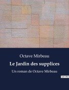 Cover-Bild zum Titel 'Le Jardin des supplices' von 'Octave Mirbeau'