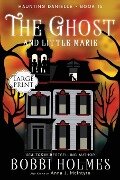 The Ghost and Little Marie - Bobbi Holmes, Anna J McIntyre