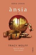 Cover-Bild zum Titel 'Ànsia (Sèrie Crave 3) : Sèrie Crave 3' von 'Tracy Wolff'