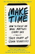 Cover-Bild zum Titel 'Make Time' von 'Jake Knapp, John Zeratsky'