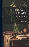 The Pilot And His Wife: A Norse Love Story - 