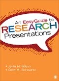 An EasyGuide to Research Presentations - Janie H Wilson, Beth M Schwartz