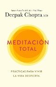Meditación Total / Total Meditation - Deepak Chopra