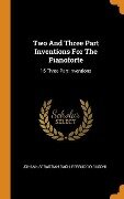 Two And Three Part Inventions For The Pianoforte - Johann Sebastian Bach, Ferruccio Busoni
