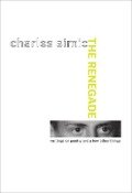 The Renegade - Charles Simic