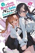I May Be a Guild Receptionist, But I'll Solo Any Boss to Clock Out on Time, Vol. 3 (Light Novel) - Mato Kousaka