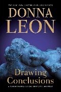 Drawing Conclusions: A Commissario Guido Brunetti Mystery - Donna Leon