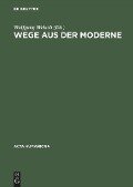 Wege aus der Moderne - 