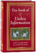 The Book of Useless Information - Publications International Ltd