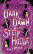 Cover-Bild zum Titel 'Dark Dawn Over Steep House' von 'M. R. C. Kasasian'