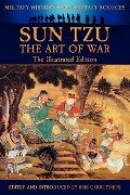 Sun Tzu - The Art of War - The Illustrated Edition - Sun Tzu