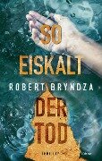 Cover-Bild zum Titel 'So eiskalt der Tod' von 'Robert Bryndza'