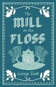 The Mill on the Floss - George Eliot