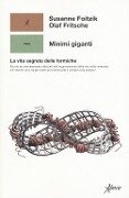 Cover-Bild zum Titel 'Minimi giganti la vita segreta delle formiche' von 'Susanne Foitzik, Olaf Fritsche'