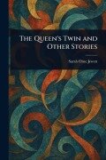Cover-Bild zum Titel 'The Queen's Twin and Other Stories' von 'Sarah Orne Jewett'