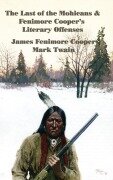 Cover-Bild zum Titel 'The Last of the Mohicans & Fenimore Cooper's Literary Offenses' von 'James Fenimore Cooper'