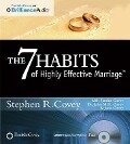 The 7 Habits of Highly Effective Marriage - Stephen R Covey, Sandra Covey, John M R Covey, Jane Covey
