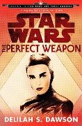 Star Wars: The Perfect Weapon (Short Story) - Delilah S. Dawson
