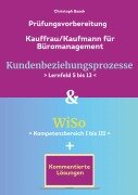 Cover-Bild zum Titel 'Prüfungsvorbereitung Kauffrau/Kaufmann Büromanagement Kundenbeziehungsprozesse & WiSo' von 'Christoph Basek'