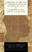 Narrative of the Life of Frederick Douglass, an American Slave & Incidents in the Life of a Slave Girl - Frederick Douglass, Harriet A. Jacobs