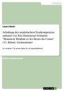 Cover-Bild zum Titel 'Schulung der analytischen Textkompetenz anhand von Éric-Emmanuel Schmitts "Monsieur Ibrahim et les fleurs du Coran" (11. Klasse, Gymnasium)' von 'Laura Baier'