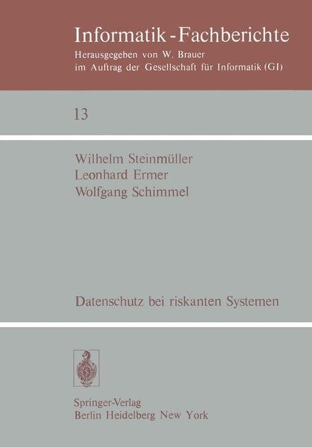 Datenschutz bei riskanten Systemen - W. Steinmüller, W. Schimmel, L. Ermer